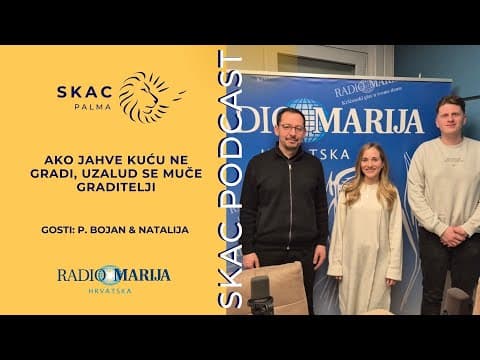 SKAC Podcast #49 - Ako Jahve kuću ne gradi, uzalud se muče graditelji.
