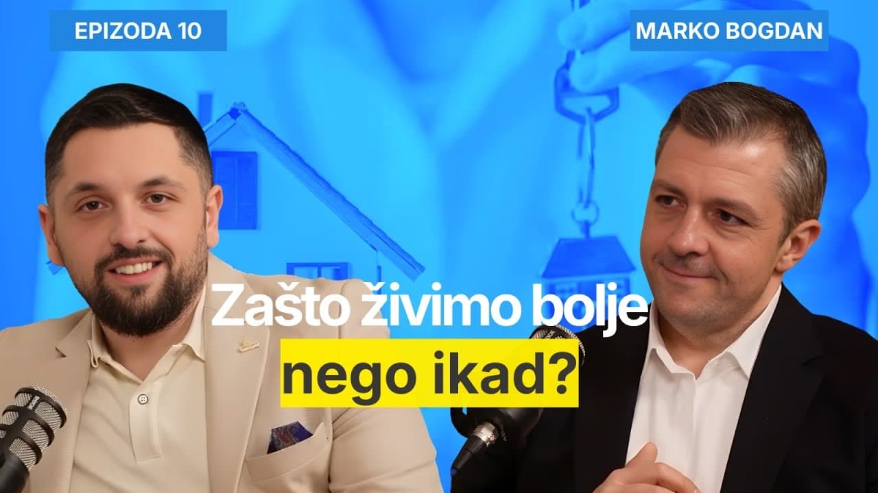 Zašto živimo bolje nego ikad? - Marko Bogdan i Filip Brkan Podcast Posrednik EP10
