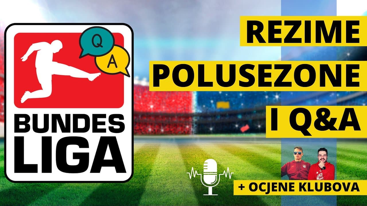 Zaključili smo polusezonu te poslali Bundesligu na spavanje + odgovori na Vaša pitanja - Podcast RM