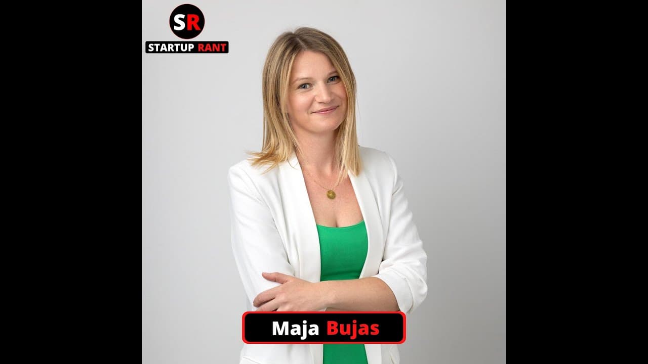 StartUp Rant Episode 0019 Maja Bujas