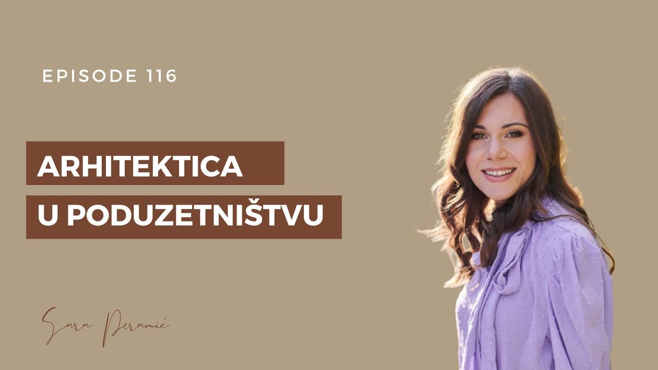 Kako skalirati posao koji u potpunosti ovisi o tvojoj vještini? Arhitekti u poduzetništvu // Ep: 116