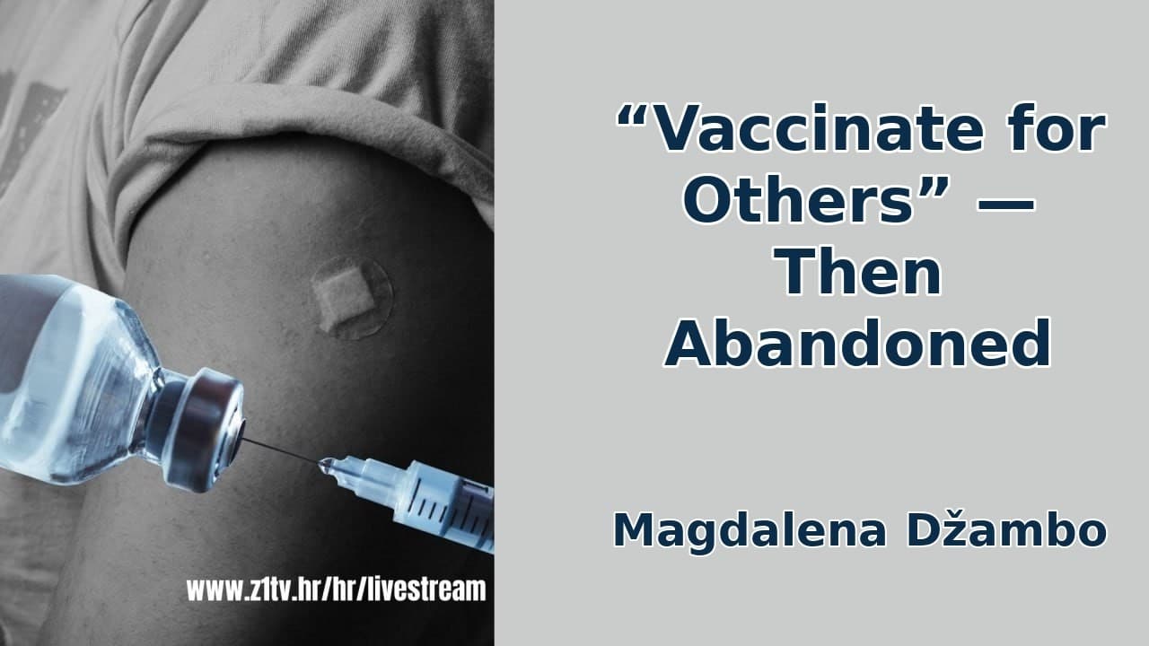 “Vaccinate for Others” — Then Abandoned: Džambo on the Broken Promise