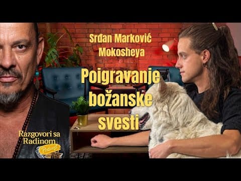 Kako funkcioniše naša Božanska igrica? Srdjan Marković Mokosheya - Razgovori sa Radinom