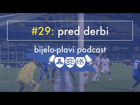 Bijelo plavi podcast #29: Pred derbi
