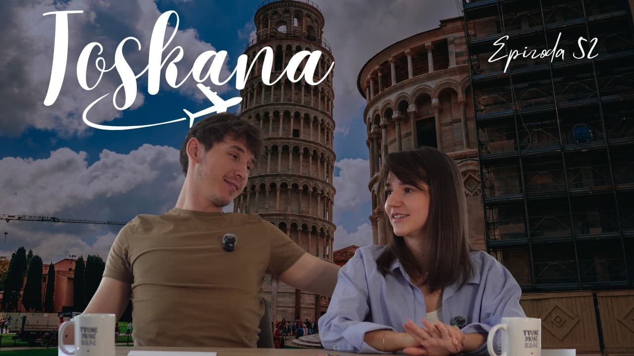 Toskana iz prve ruke - je li vrijeda posjete? / Epizoda 52