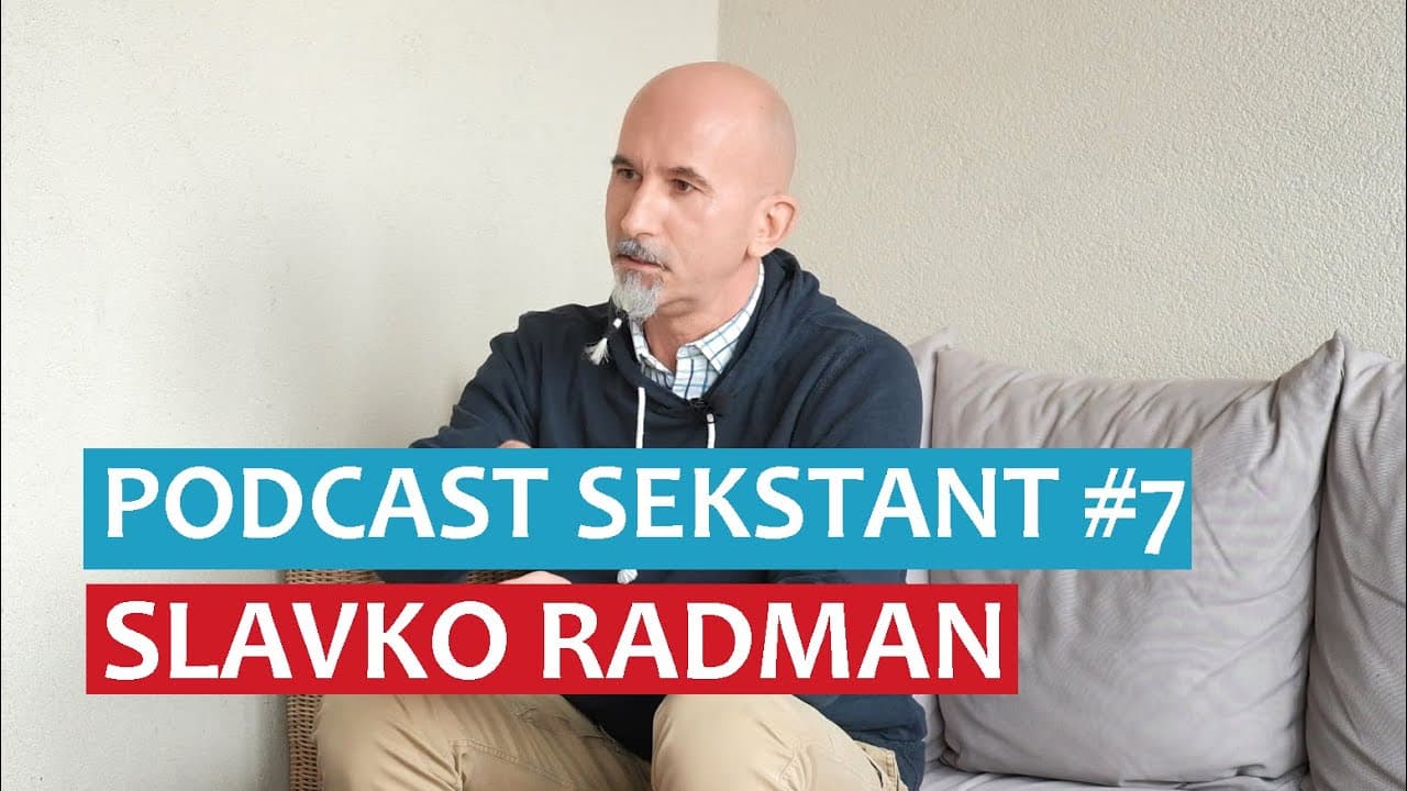 PODCAST SEKSTANT #7 SLAVKO RADMAN