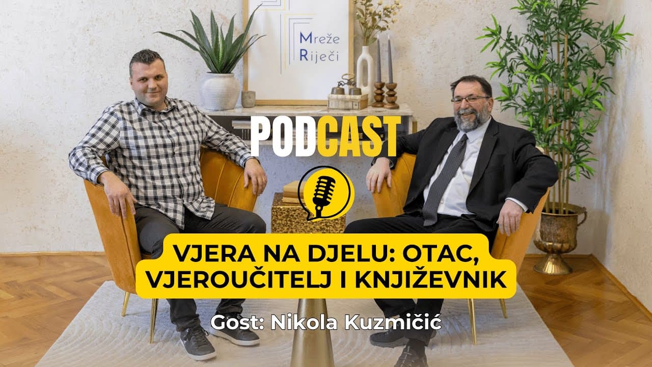 Vjera na djelu: otac, vjeroučitelj i književnik - Nikola Kuzmičić [PODCAST Mreže Riječi #27]