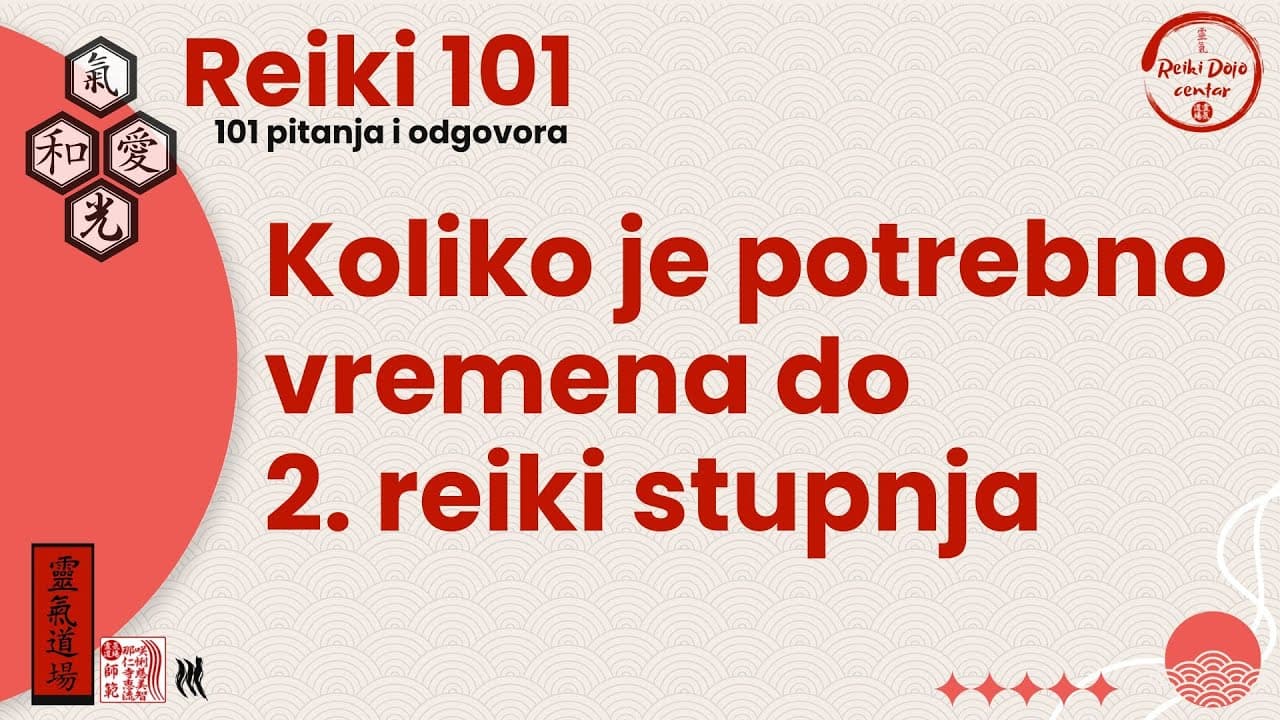 Koliko je potrebno vremena do 2. reiki stupnja