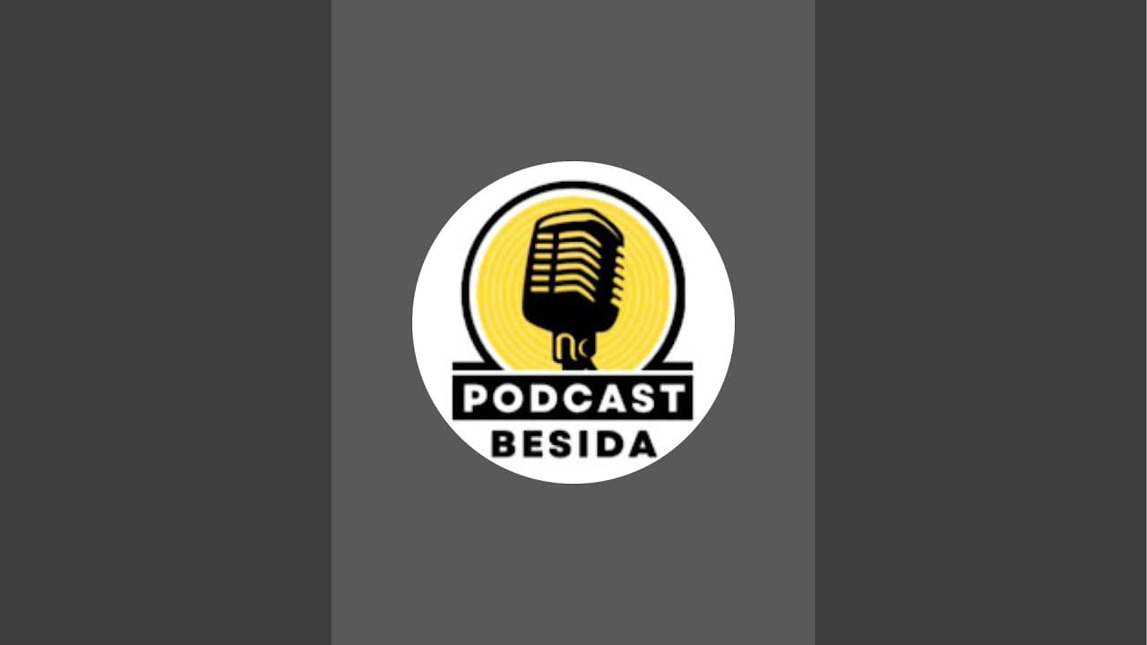 Kanal Podcast Besida prenosi stream uživo!