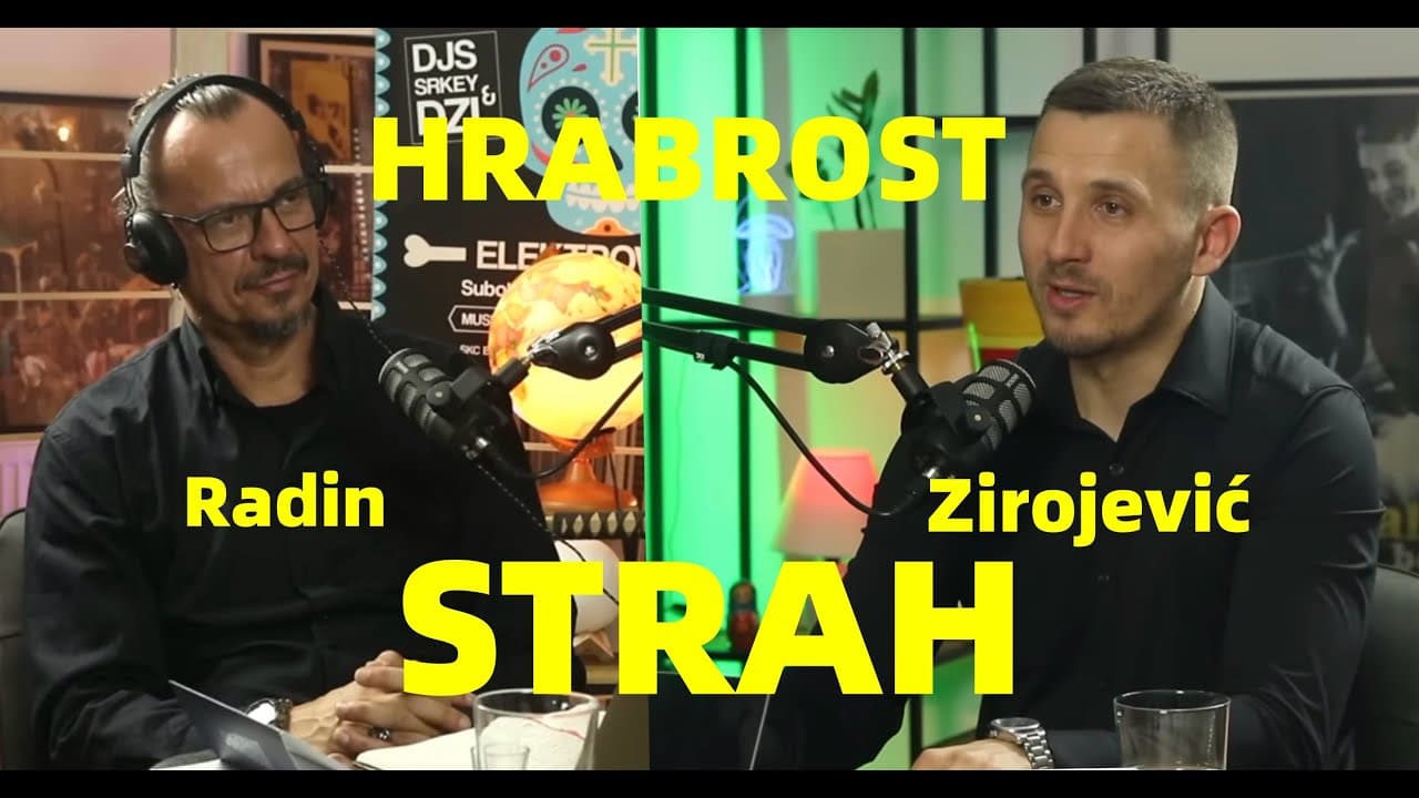 O strahu i hrabrosti - Srdjan Zirojević  - 7 Minuta sa Radinom