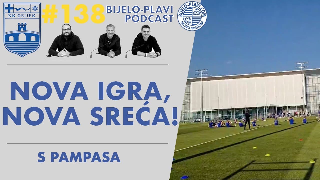 Bijelo-plavi podcast 138: Nova igra, nova sreća