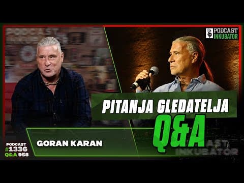 Podcast Inkubator #1336 Q&A 958 - Goran Karan
