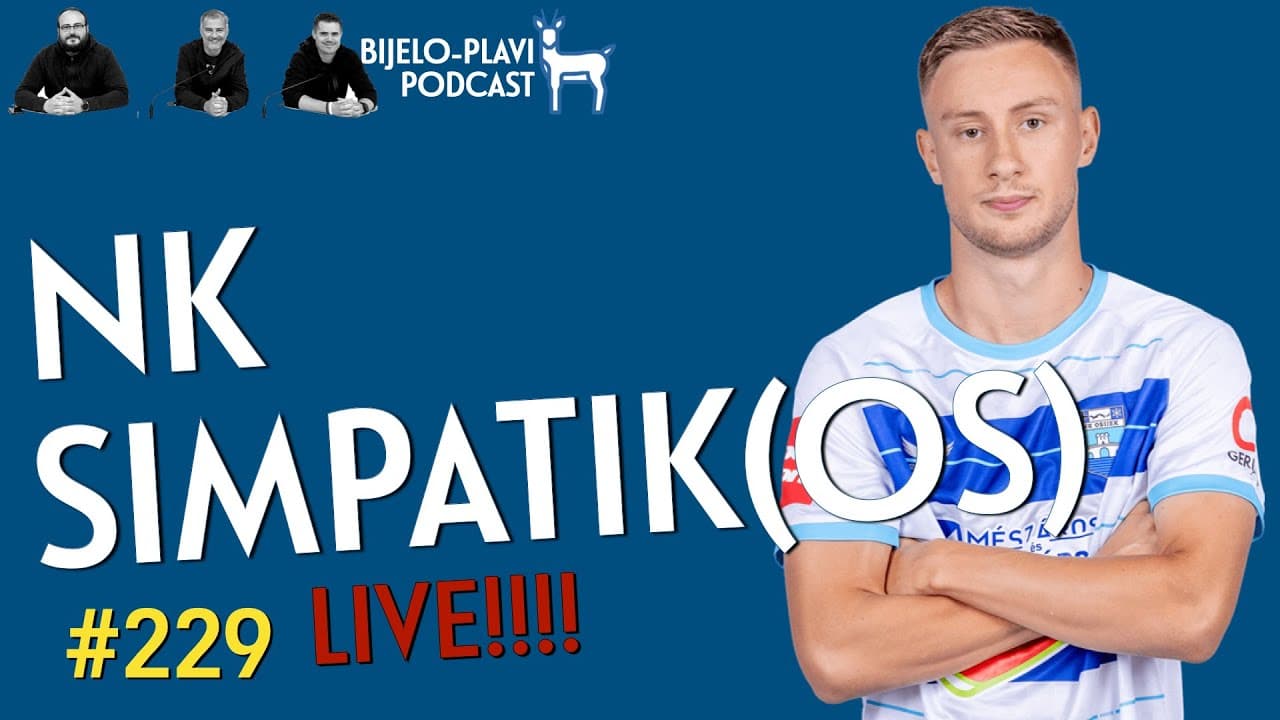 Bijelo-plavi podcast 229: Simpatikos