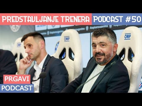 Prgavi podcast #50 - predstavljanje trenera Gattusa