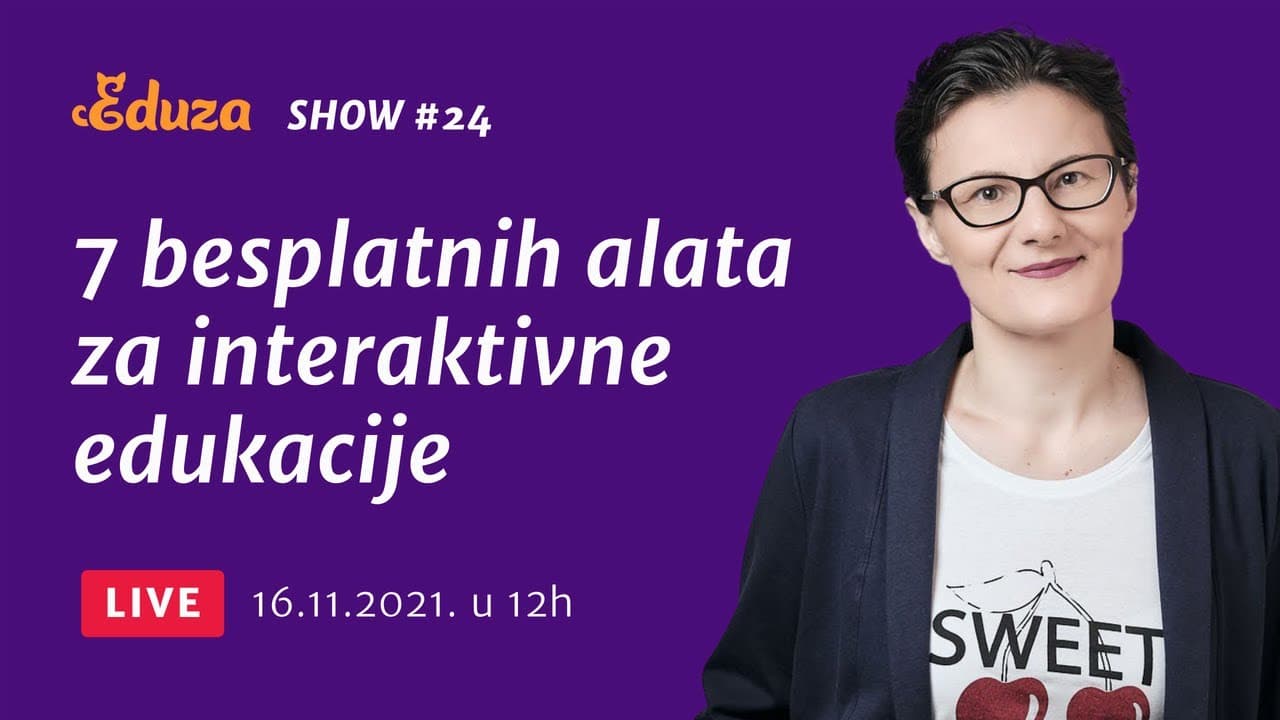 7 besplatnih alata za interaktivne edukacije | Eduza Show #24 UŽIVO