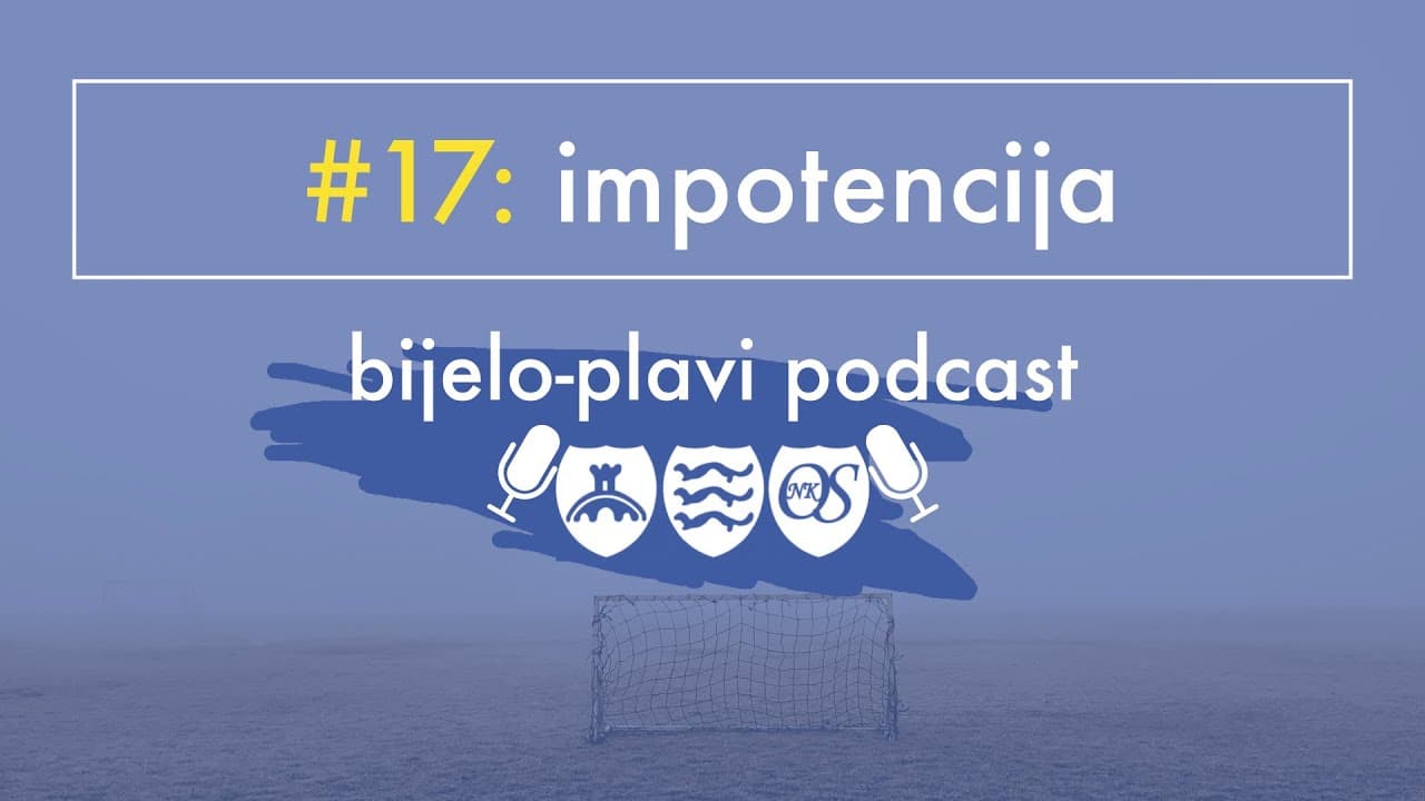 Bijelo plavi podcast #17: Impotencija