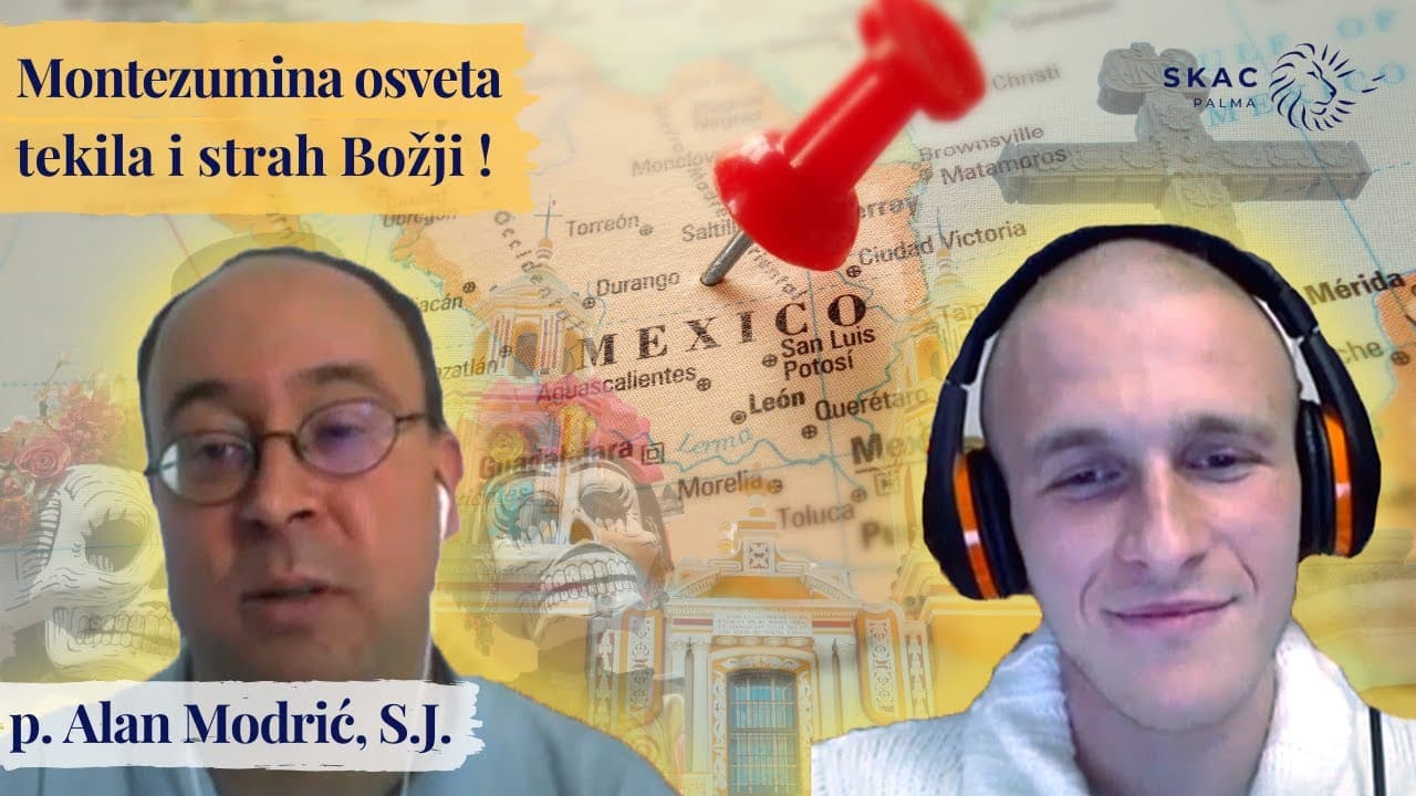 SKAC Podcast #6: Montezumina osveta, tekila i strah Božji - p. Alan Modrić