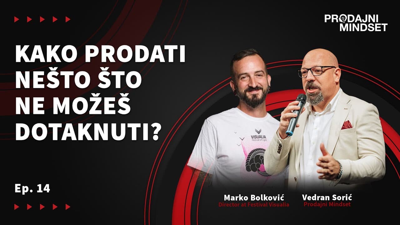 Prodajni Mindset i Marko Bolković - Kako prodati nešto što ne možeš dotaknuti?
