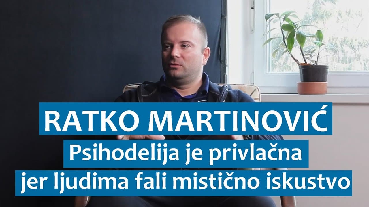 Ratko Martinović: Psihodelija je privlačna jer ljudima fali mistično iskustvo