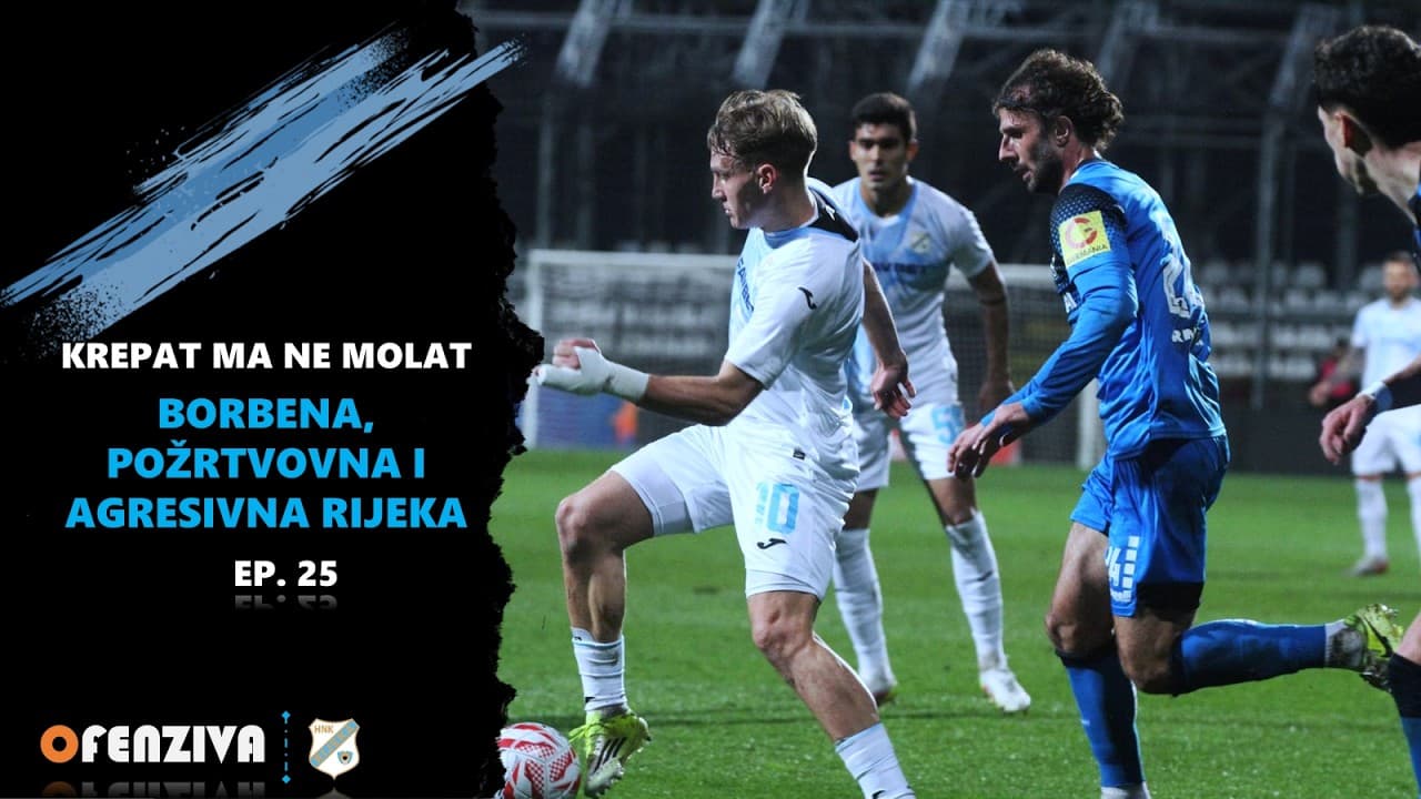 Krepat ma ne molat #25 - Borbena, požrtvovna i agresivna Rijeka