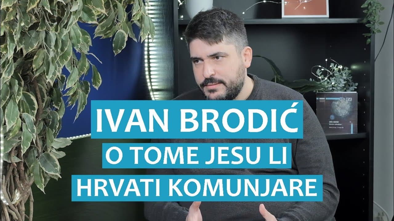 Ivan Brodić o tome jesu li Hrvati komunjare