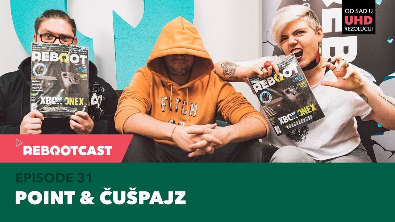 Rebootcast / Episode 31 / Point & Čušpajz
