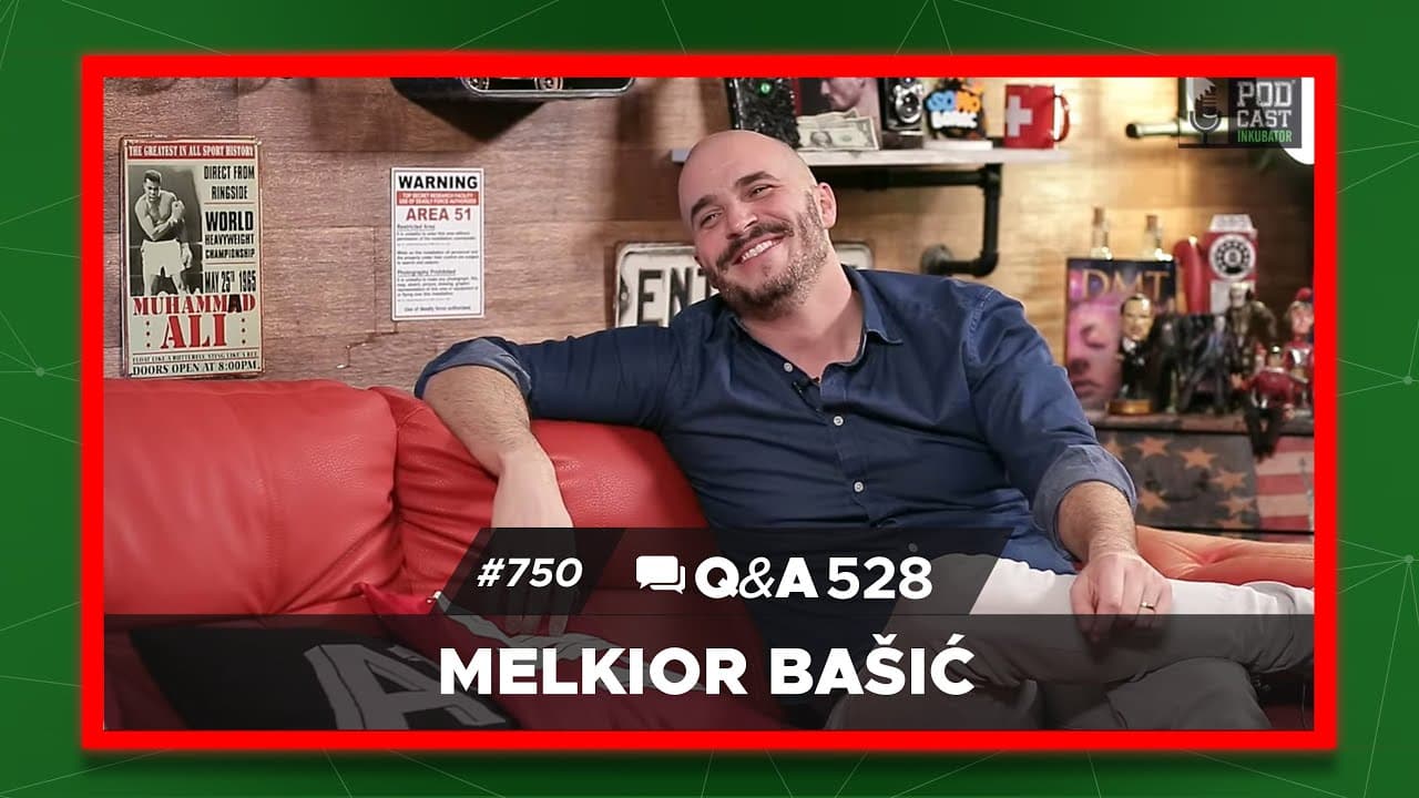 Podcast Inkubator #750 Q&A 528 - Melkior Bašić