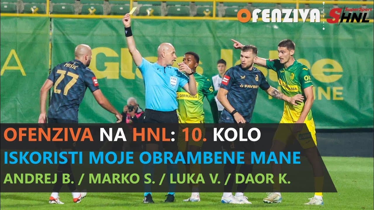OFENZIVA NA HNL - 10. KOLO - ISKORISTI MOJE OBRAMBENE MANE