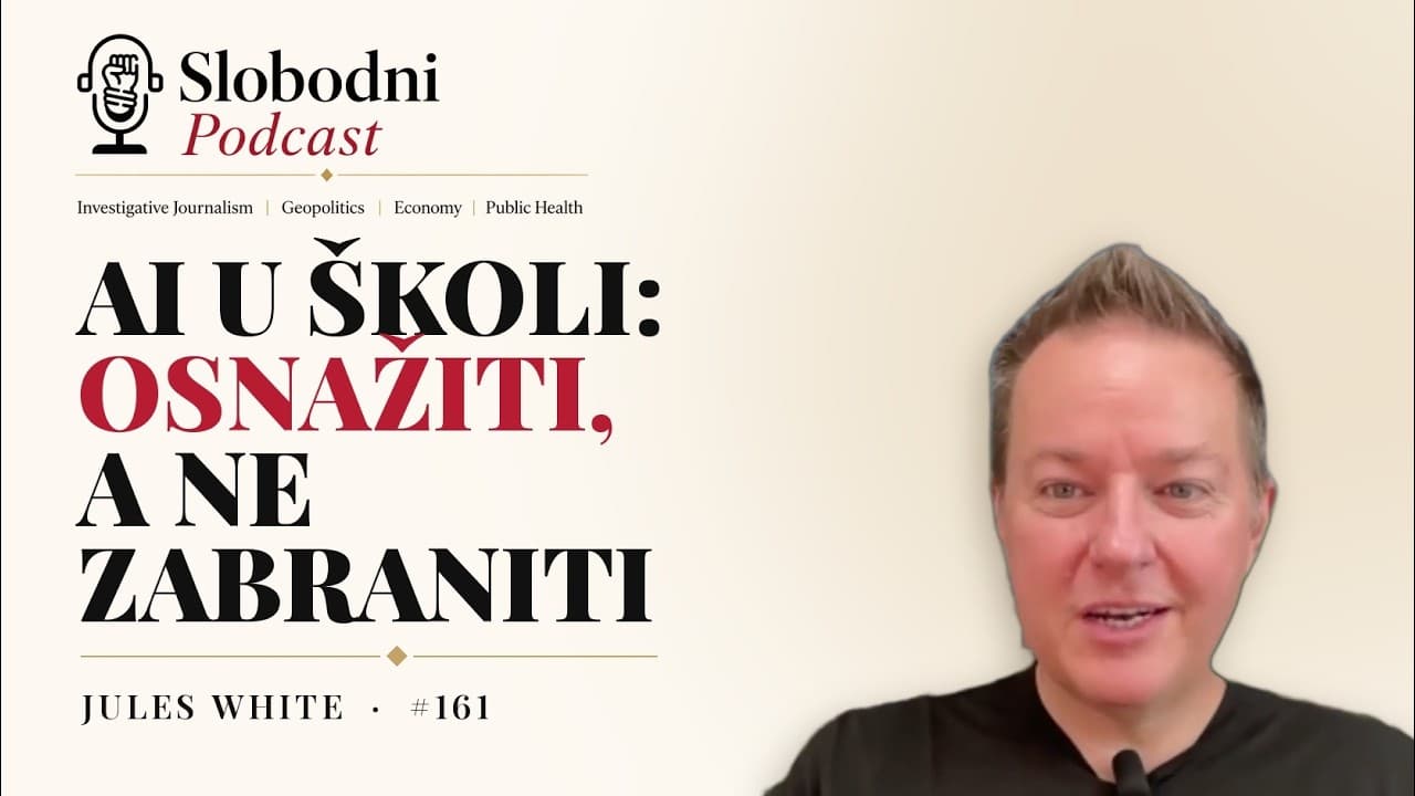AI u školi: osnažiti, a ne zabraniti | Jules White, SLOBODNI podcast #161