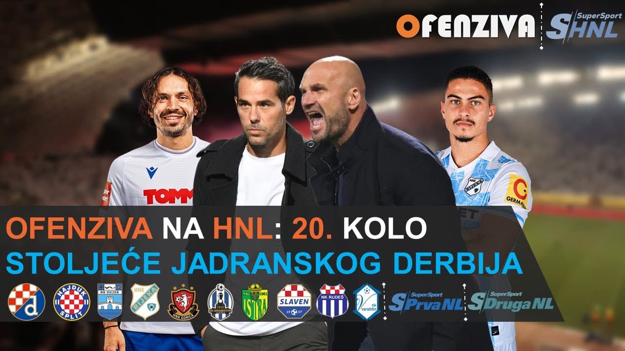 OFENZIVA NA HNL - 20. KOLO - STOLJEĆE JADRANSKOG DERBIJA