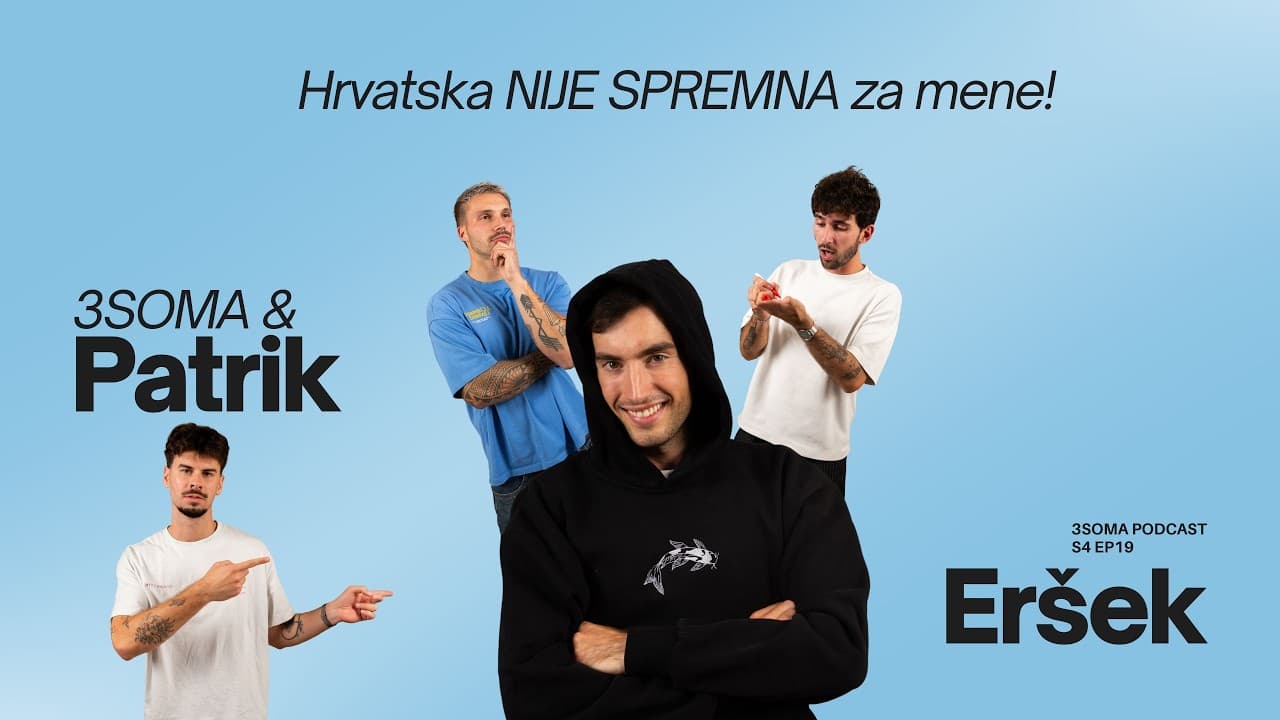 "Nije Hrvatska za mene" Patrik Ersek opet kod nas | Podcast 3soma S04E19