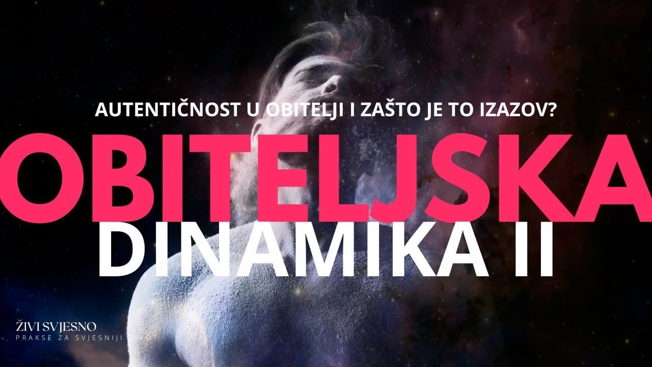 Obiteljska dinamika | Autentičnost u obiteljskim odnosima