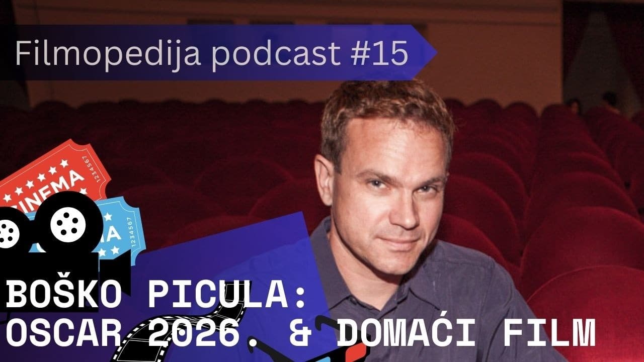 Boško Picula: Oscari 2026. i domaći filmovi | Filmopedija podcast #15