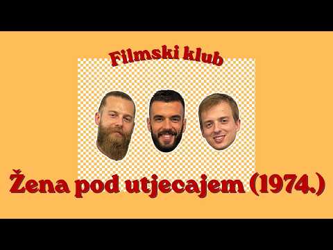 Filmski klub - recenzija filma Žena pod utjecajem (1974.) - SPOILER