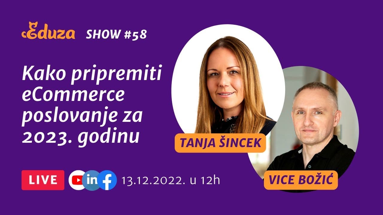 eCommerce poslovanje u 2023. godini: Vice Božić i Tanja Šincek | Eduza Show #58
