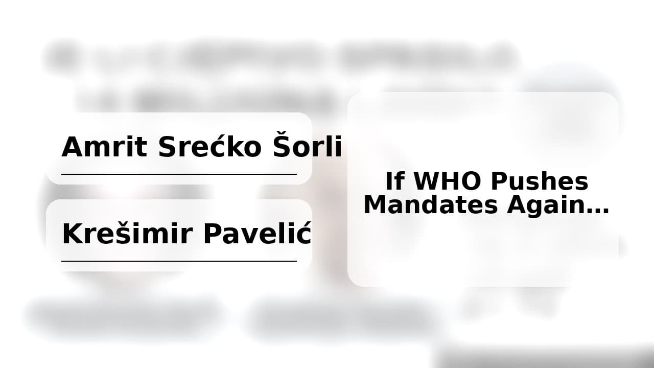 Trust Is Gone: Šorli & Pavelić Warn What Happens If WHO Pushes Mandates Again