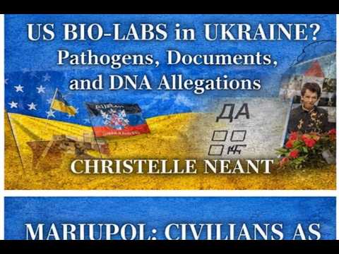 US Bio-Labs in Ukraine? Pathogens, Documents, and DNA Allegations | Christelle Néant