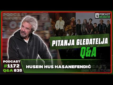 Podcast Inkubator #1172 Q&A 835 - Husein Hus Hasanefendić