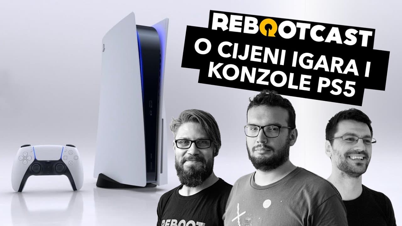 O cijeni igara i konzole PlayStation 5 | Ep. 141 | Rebootcast