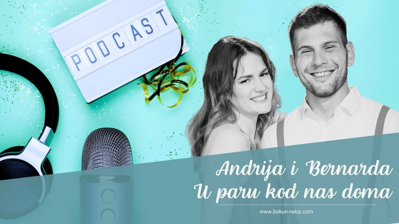 S02E11 Andrija i Bernarda | U paru kod nas doma | Bokun Neba video podcast