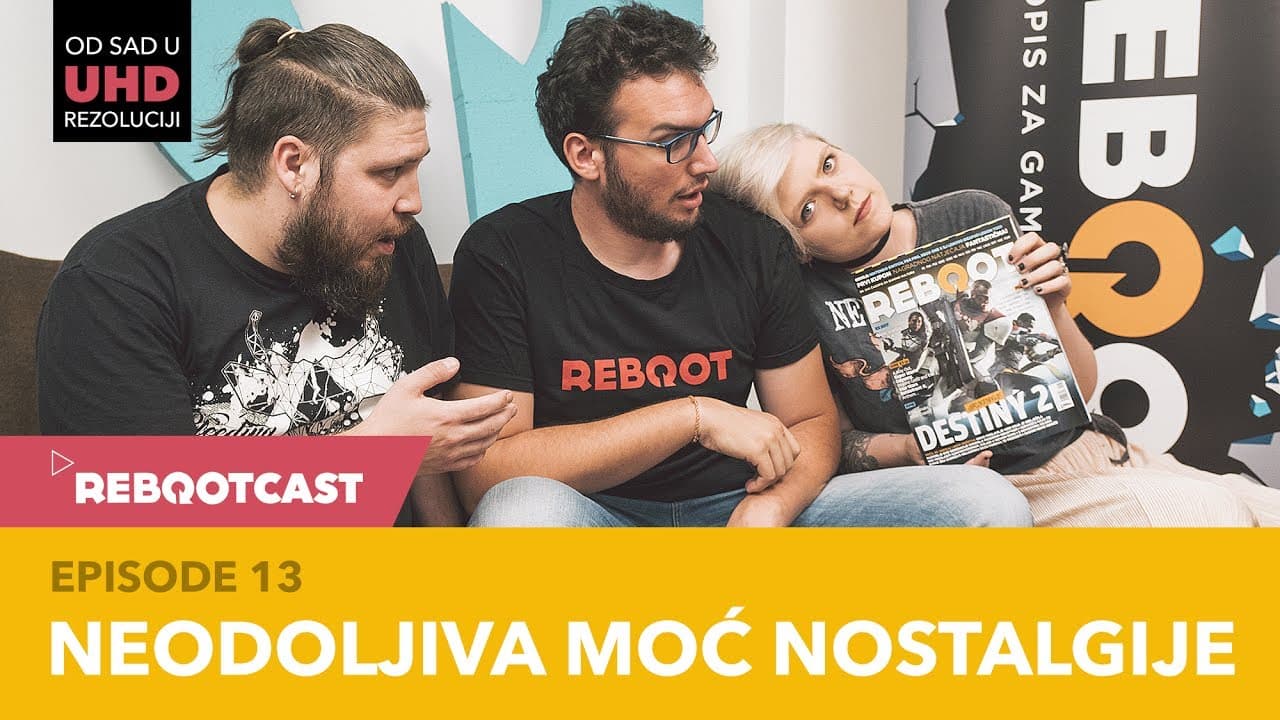 Rebootcast / Episode 13 / Neodoljiva moć nostalgije