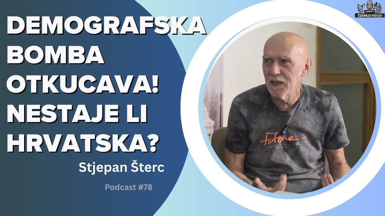 PODCAST ČUŠPAJZ #78 - Hrvatska je među vodećim zemljama po demografskoj destrukciji - STJEPAN ŠTERC