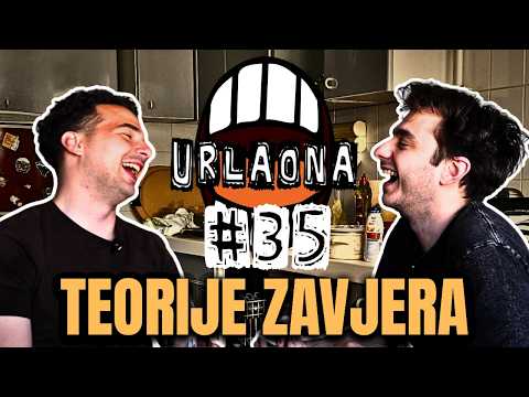 URLAONA #35: Teorije zavjera, dečko kriminalac, trema