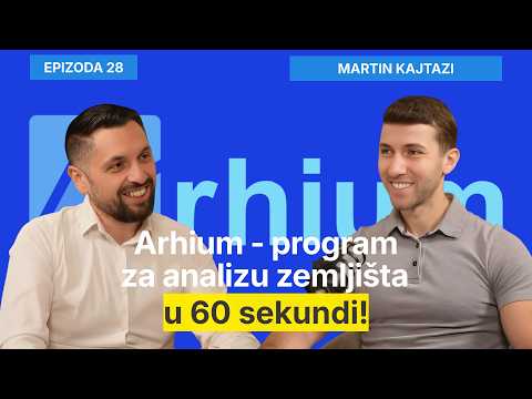 Arhium - program za analizu zemljišta u 60 sekundi - Martin Kajtazi i Filip Brkan Posrednik EP28