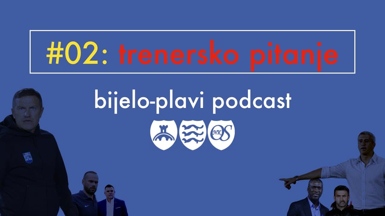 Bijelo plavi podcast #2: Trenersko pitanje