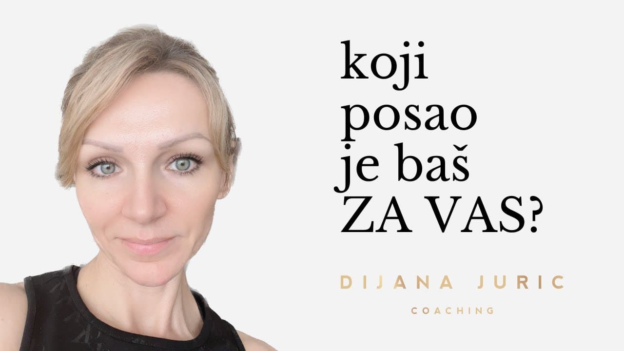 Kako otkriti što je to što zaista volite raditi? Ovaj video će vam pomoći - Dijana Juric