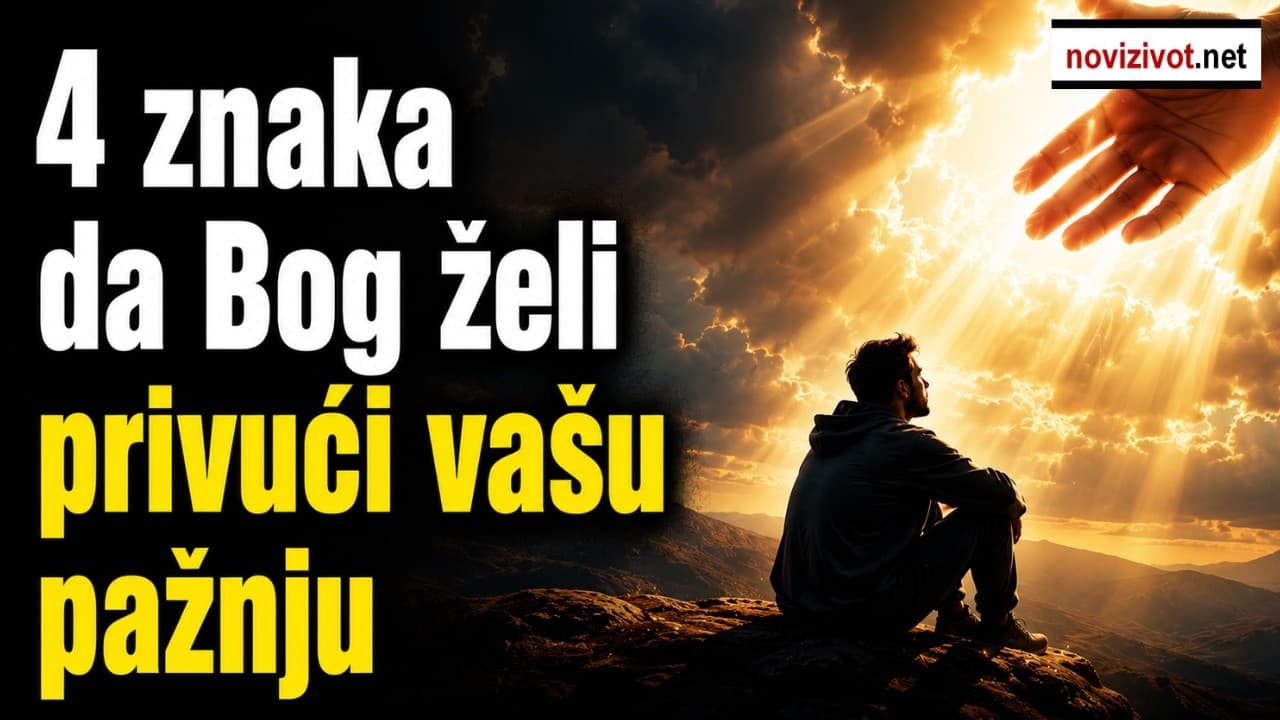 4 znaka da Bog pokušava privući vašu pažnju