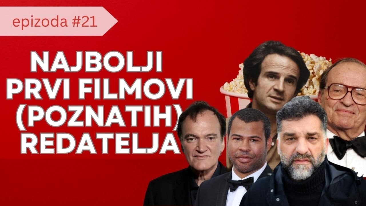 Prvi filmovi (manje) poznatih redatelja | Filmopedija podcast #21