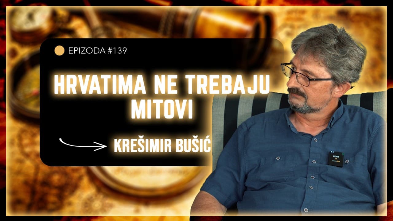 KREŠIMIR BUŠIĆ-Državnost nismo nikada izgubili .Treba nam integrirani humanizam PODCAST ČUŠPAJZ #139