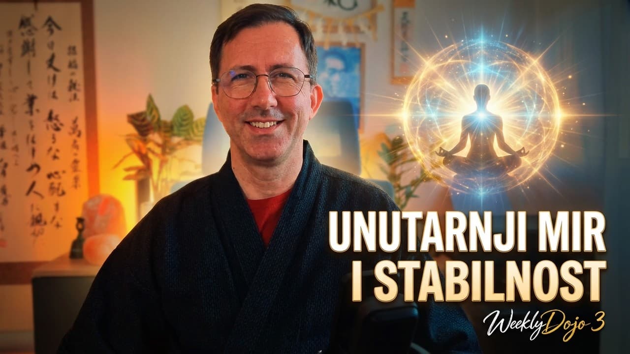 Vježba uzemljenja za unutarnji mir i stabilnost - Weekly Dojo 3